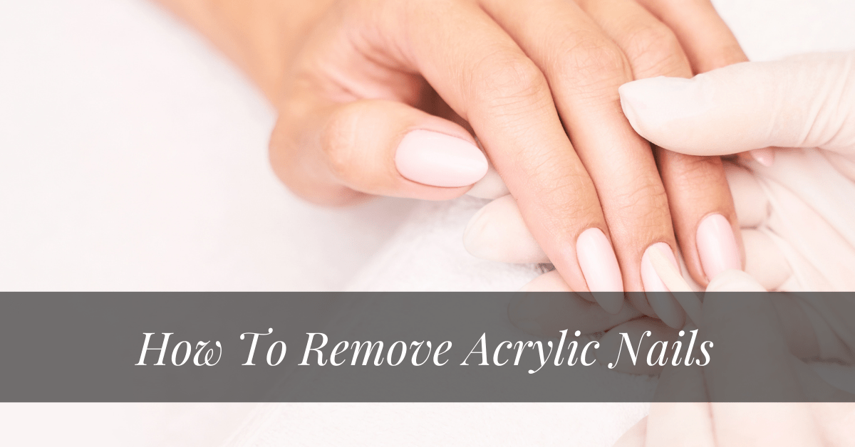 Tips In Removing Acrylic Nails