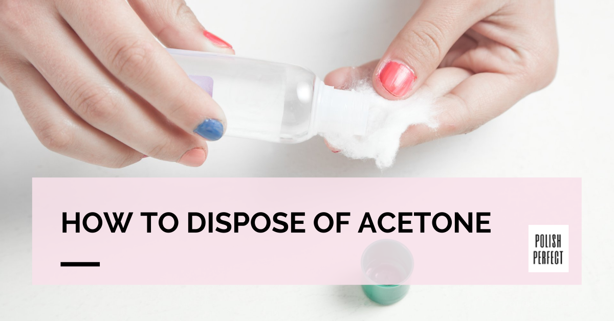 How To Dispose of Acetone