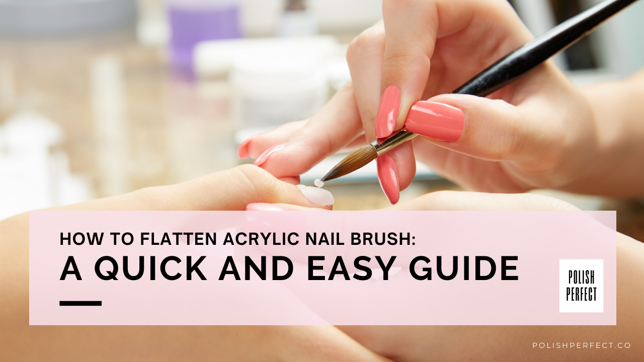 How-to-Flatten-Acrylic-Nail-Brush