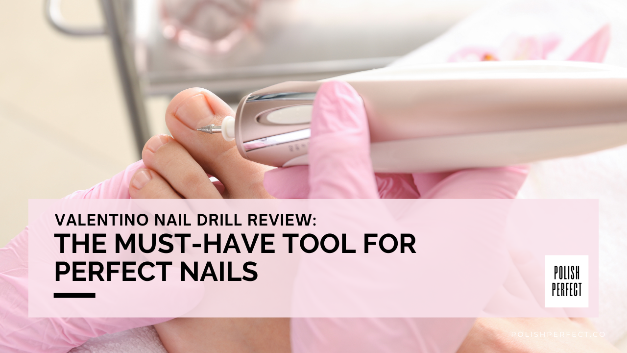 Valentino Nail Drill Review