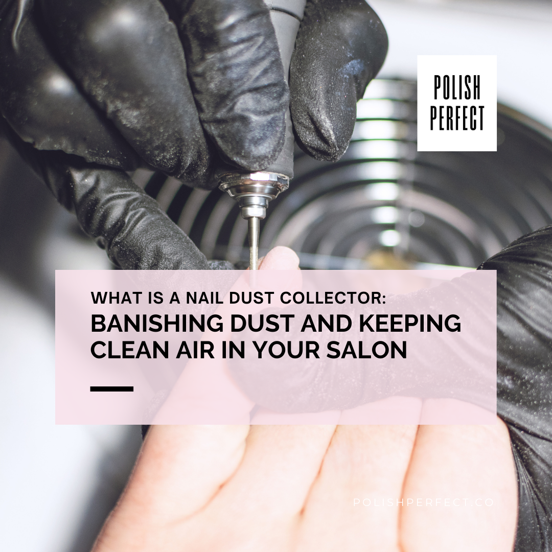 What-Is-A-Nail-Dust-Collector